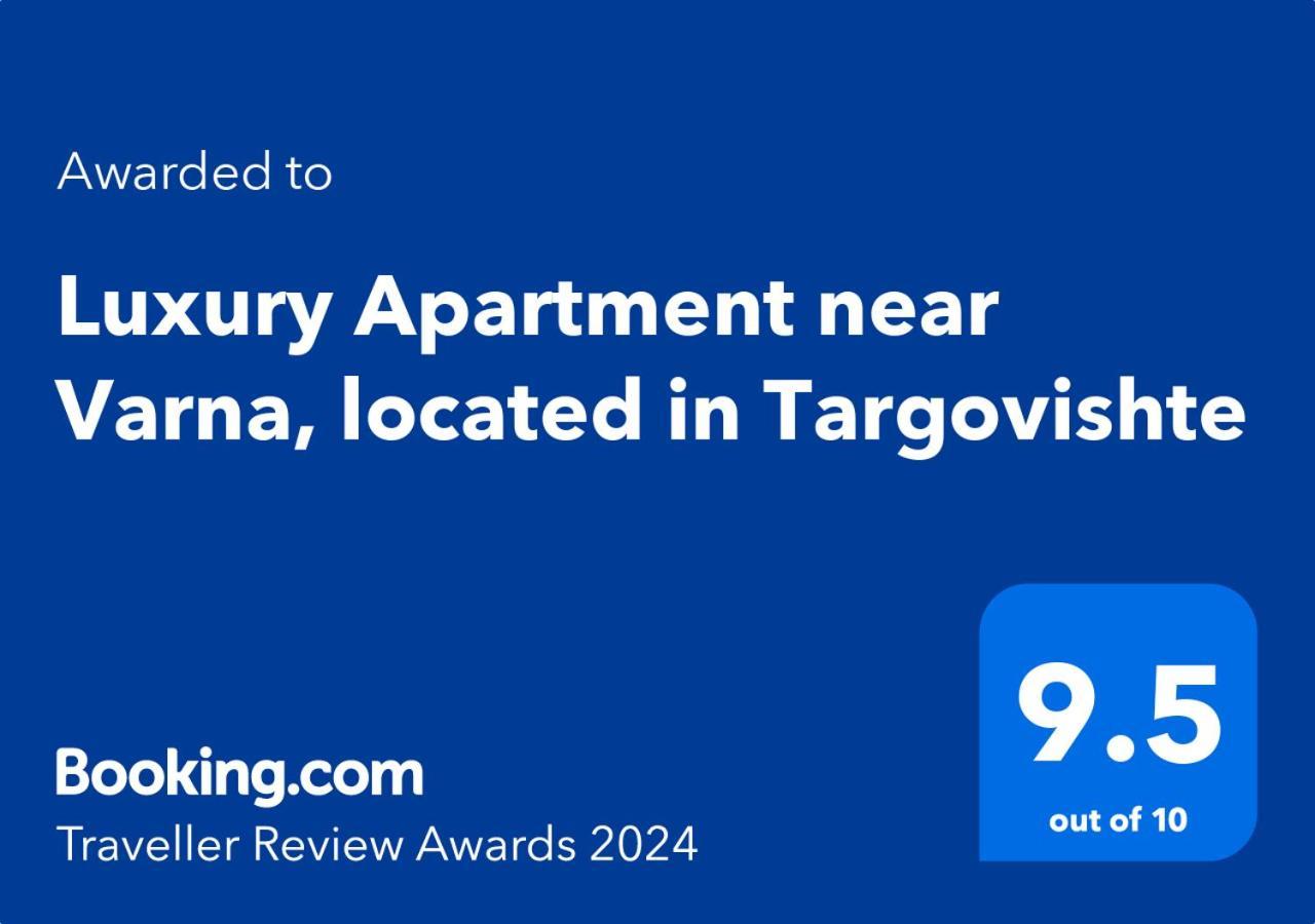 Luxury Apartment Near Varna, Located In Targovishte Eksteriør bilde